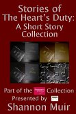Stories of The Heart's Duty: A Short Story Collection (Spontaneous Choices, #3) (eBook, ePUB) Stories of The Heart's Duty: A Short Story Collection (Spontaneous Choices, #3) (eBook, ePUB)