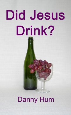 Cover Did Jesus Drink? (eBook, ePUB)