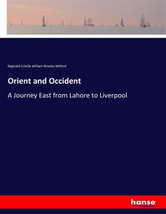 Orient and Occident - Mitford, Reginald Colville William Reveley