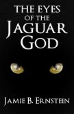 The Eyes of the Jaguar God (Bakky Finport, #1) (eBook, ePUB) The Eyes of the Jaguar God (Bakky Finport, #1) (eBook, ePUB)