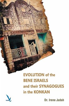 Evolution of The Bene Israels and their Synagogues in The Konkan - Judah, Irene