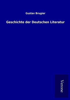 Geschichte der Deutschen Literatur - Brugier, Gustav