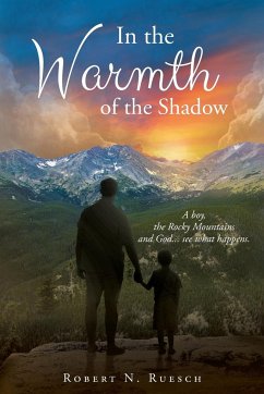 In the Warmth of the Shadow - Ruesch, Robert N.