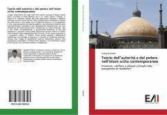 Teorie dell¿autorità e del potere nell¿Islam sciita contemporaneo - Pedrini, Gabriele