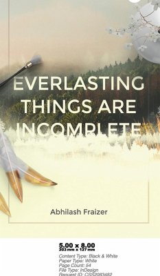 Everlasting Things Are Incomplete - Fraizer, Abhilash