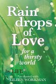 Raindrops of Love for A Thirsty World Raindrops of Love for A Thirsty World