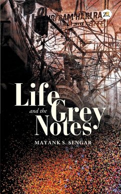 Life and the Grey Notes - S. Sengar, Mayank