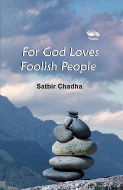 For God Loves Foolish People - Chadha, Satbir