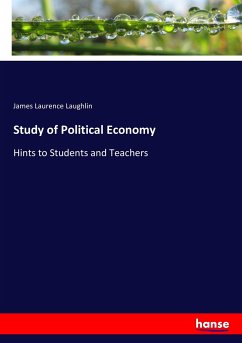 Study of Political Economy - Laughlin, James Laurence
