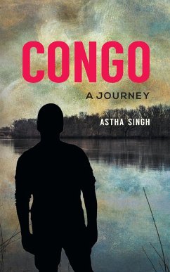 CONGO- A journey - Singh, Astha