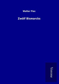 Zwölf Bismarcks - Flex, Walter