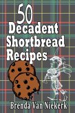 50 Decadent Shortbread Recipes (50 Decadent Recipes, #3) (eBook, ePUB) 50 Decadent Shortbread Recipes (50 Decadent Recipes, #3) (eBook, ePUB)