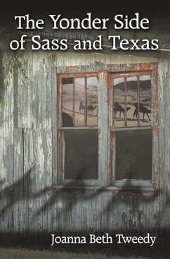 The Yonder Side of Sass and Texas - Tweedy, Joanna Beth