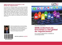 WEB:¿Libertad sin fricciones o red global de regulaciones?