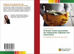 O Brasil como paymaster da integração regional sul-americana - Goedert, Audrey Gisele