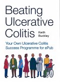 Beating Ulcerative Colitis (eBook, ePUB) Beating Ulcerative Colitis (eBook, ePUB)
