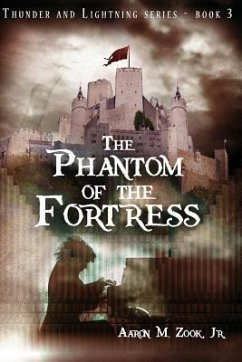 The Phantom of the Fortress - Zook, Aaron M.