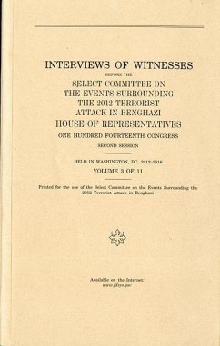 Interviews of Witnesses Before the Select Committee on the Events Surrounding the 2012 Terrorist Attack in Benghazi, Volume 3