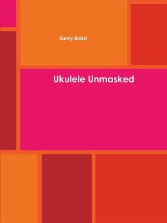 Ukulele Unmasked - Baird, Gerry