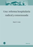 Una reforma hospitalaria radical y consensuada