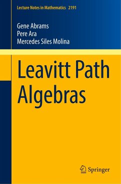 Leavitt Path Algebras - Abrams, Gene;Ara, Pere;Siles Molina, Mercedes
