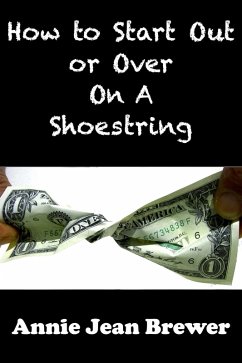 How To Start Out or Over on a Shoestring (eBook, ePUB) - Brewer, Annie Jean
