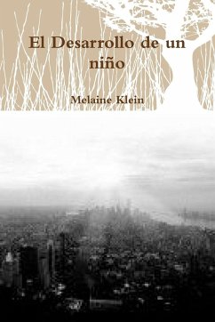 El Desarrollo de un niño - Klein, Melaine