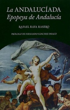 La andaluciada : epopeya de Andalucía - Raya Rasero, Rafael