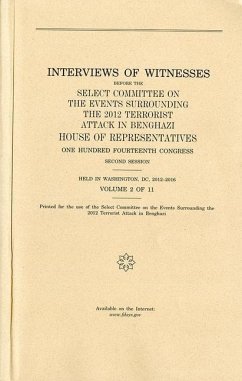 Interviews of Witnesses Before the Select Committee on the Events Surrounding the 2012 Terrorist Attack in Benghazi, Volume 2 - House (U S
