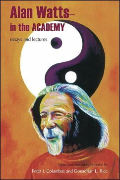 Alan Watts - In the Academy: Essays and Lectures - Watts, Alan