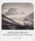 Adolphe Braun - Ein Photographie-Unternehmen und die Bildkünste im 19. Jahrhundert