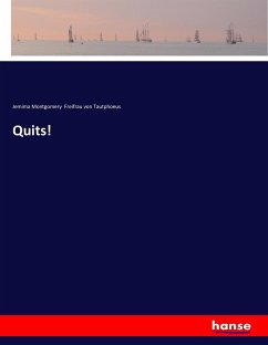 Quits! - Von Tautphoeus, Jemima Montgomery