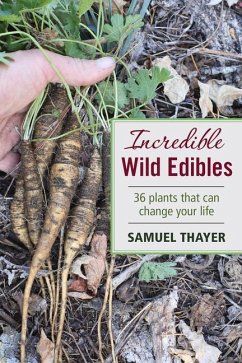 Incredible Wild Edibles - Thayer, Samuel