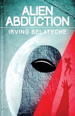 Alien Abduction - Belateche, Irving