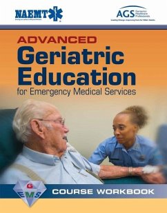 Advanced Geriatric Education for Emergency Medical Services Course Workbook - National Association of Emergency Medica