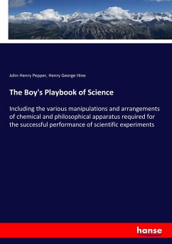 The Boy's Playbook of Science - Pepper, John Henry;Hine, Henry George