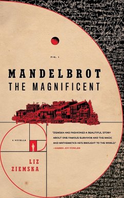 MANDELBROT THE MAGNIFICENT - Ziemska, Liz