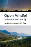 Open Mindful &quote;Philosophy on the Fly&quote;