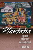 Plantatia: High-Toned and Low-Down Stories of the South