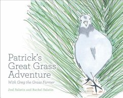 Patrick's Great Grass Adventure - Salatin, Joel; Salatin, Rachel