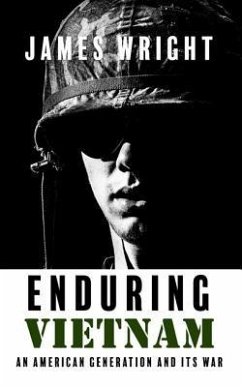 Enduring Vietnam: An American Generation and Its War - Wright, James Edward