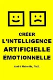 Créer l'Intelligence Artificielle Émotionnelle