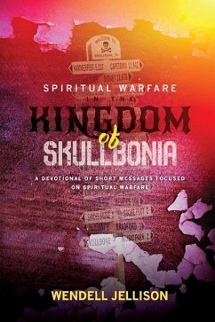 Spiritual Warfare In The Kingdom Of Skullbonia - Jellison, Wendell