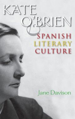Kate O'Brien and Spanish Literary Culture - Davison, Jane