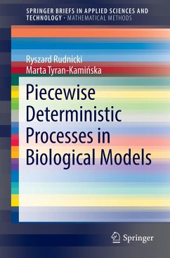Piecewise Deterministic Processes in Biological Models - Rudnicki, Ryszard;Tyran-Kaminska, Marta