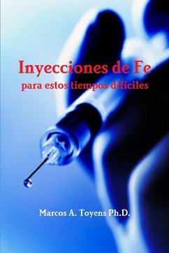 Inyecciones de Fe para estos tiempos difíciles - Toyens, Marcos