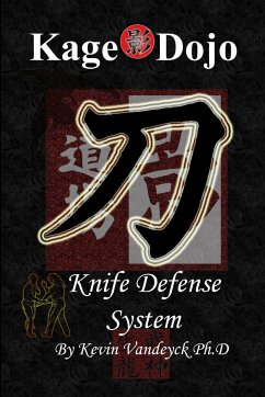 Kage Dojo Knife Defense System - Vandeyck Ph. D, Kevin