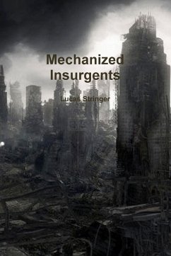 Mechanized Insurgents - Stringer, Lucas