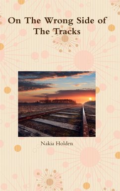 On The Wrong Side of The Tracks - Holden, Nakia