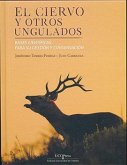 El ciervo y otros ungulados : bases científicas para su gestión y conservación El ciervo y otros ungulados : bases científicas para su gestión y conservación